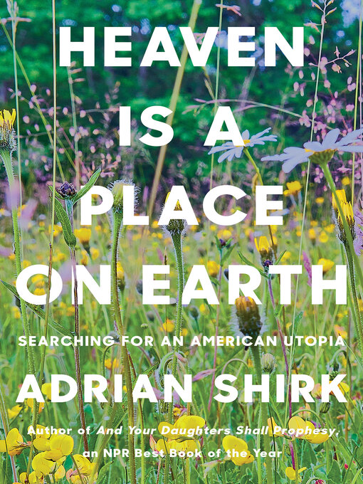 Title details for Heaven Is a Place on Earth by Adrian Shirk - Wait list